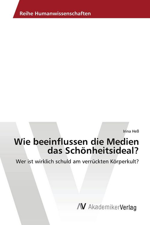 Produktbild: Wie beeinflussen die Medien das Sch&ouml;nheitsideal?