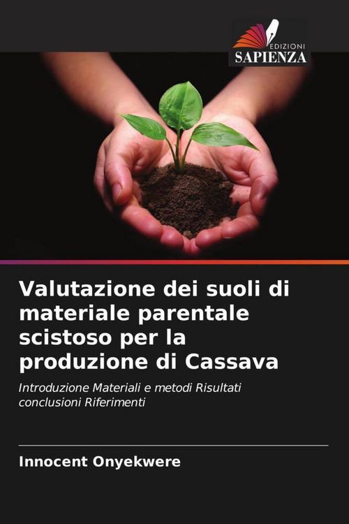 Produktbild: Valutazione dei suoli di materiale parentale scistoso per la produzione di Cassava