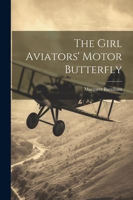 Produktbild: The Girl Aviators' Motor Butterfly
