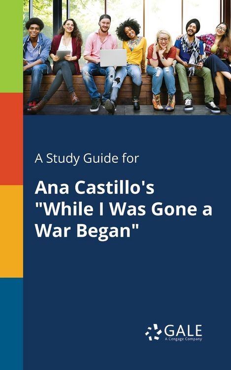 Produktbild: A Study Guide for Ana Castillo's "While I Was Gone a War Began"