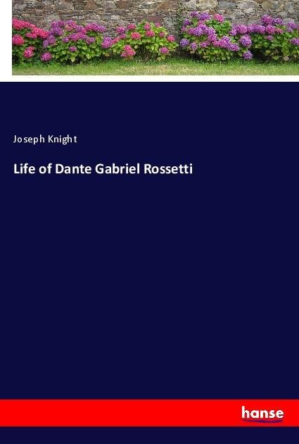 Produktbild: Life of Dante Gabriel Rossetti