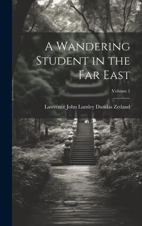Produktbild: A Wandering Student in the Far East; Volume 1