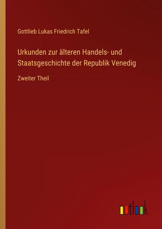 Produktbild: Urkunden zur &auml;lteren Handels- und Staatsgeschichte der Republik Venedig