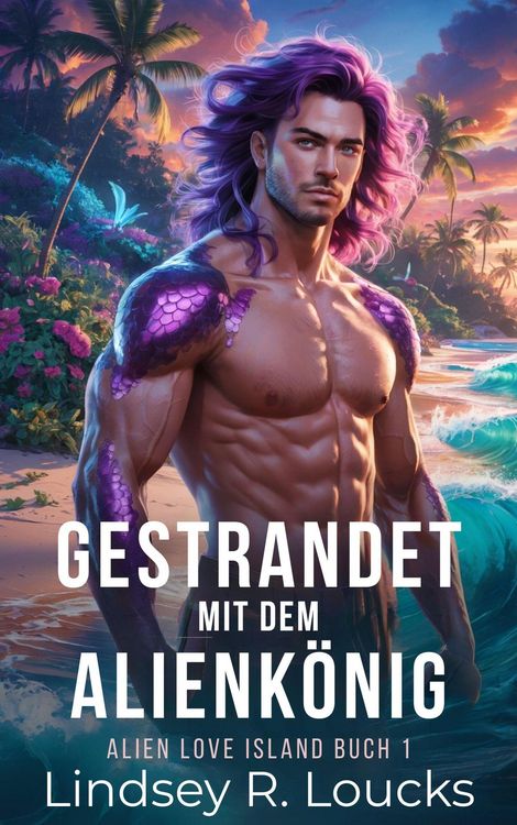 Produktbild: Gestrandet mit dem Alienk&ouml;nig (Alien Love Island (German), #1)