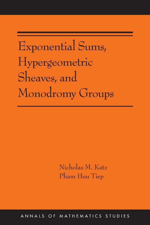 Produktbild: Exponential Sums, Hypergeometric Sheaves, and Monodromy Groups