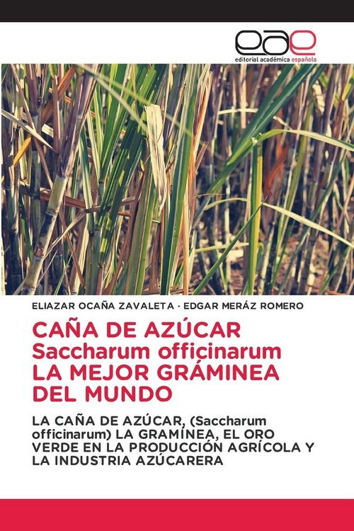Produktbild: Ca&ntilde;a De Az&uacute;car Saccharum Officinarum La Mejor Gr&aacute;minea Del Mundo
