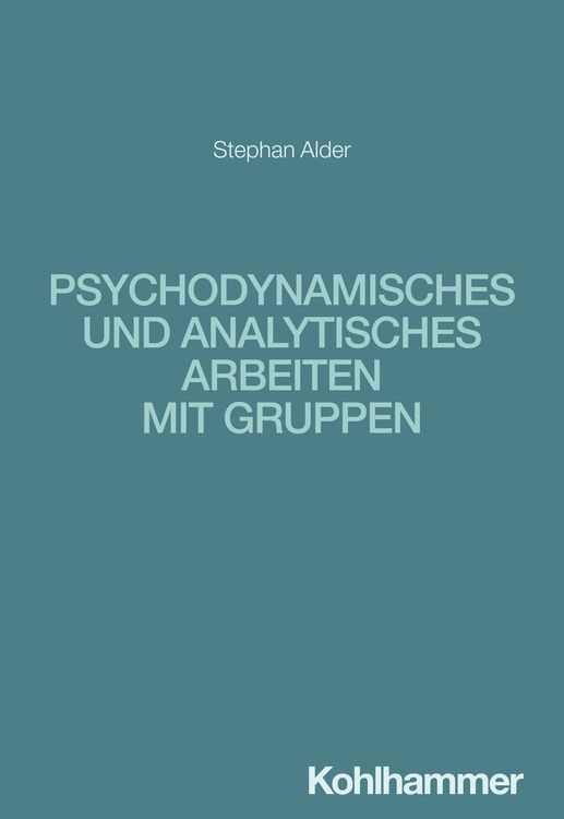 Produktbild: Psychodynamisches und analytisches Arbeiten mit Gruppen