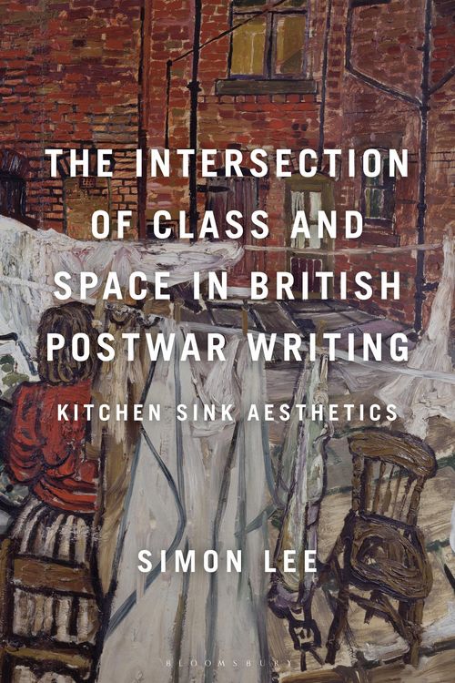 Produktbild: The Intersection of Class and Space in British Postwar Writing