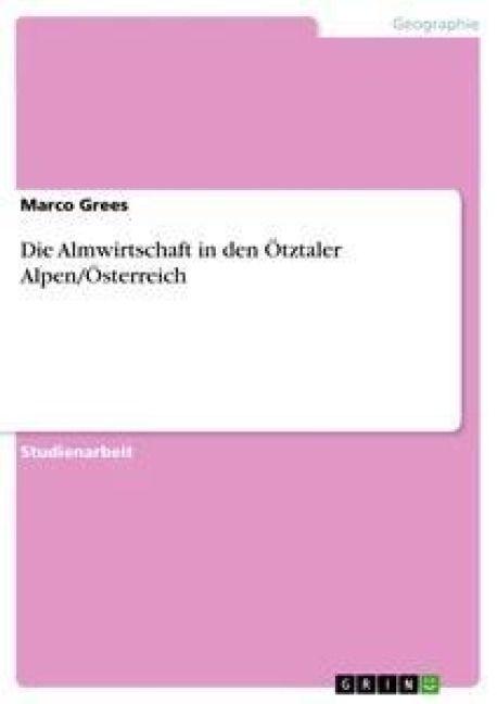 Produktbild: Die Almwirtschaft in den &Ouml;tztaler Alpen/&Ouml;sterreich