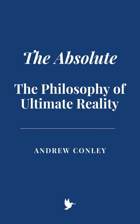 Produktbild: The Absolute: The Philosophy of Ultimate Reality