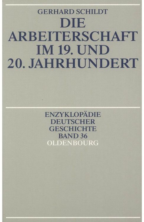 Produktbild: Die Arbeiterschaft im 19. und 20. Jahrhundert