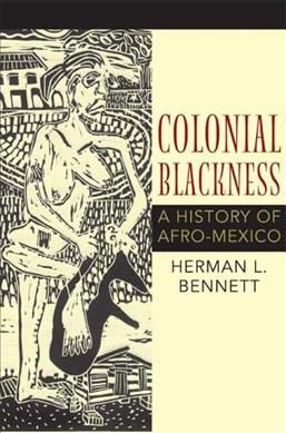 Produktbild: Colonial Blackness: A History of Afro-Mexico