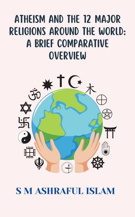 Produktbild: Atheism and the 12 Major Religions Around the World: A Brief Comparative Overview