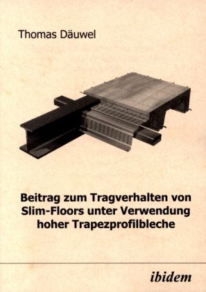 Produktbild: Beitrag zum Tragverhalten von Slim-Floors unter Verwendung hoher Trapezprofilbleche