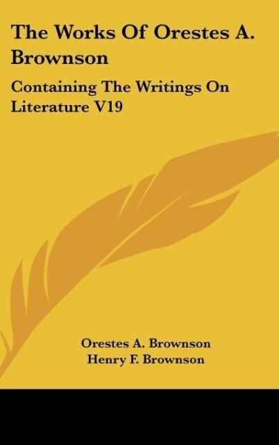 Produktbild: Brownson, O: Works Of Orestes A. Brownson