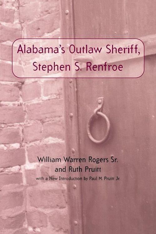 Produktbild: Alabama's Outlaw Sheriff, Stephen S. Renfroe