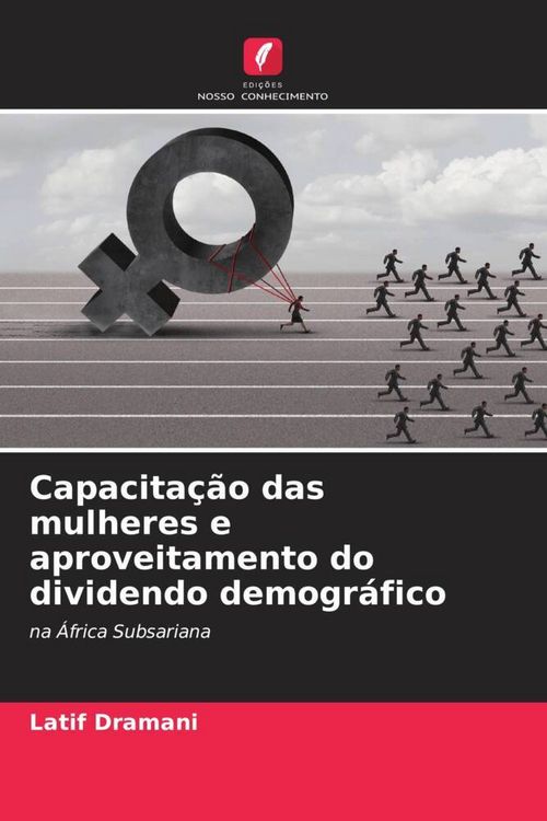 Produktbild: Capacita&ccedil;&atilde;o das mulheres e aproveitamento do dividendo demogr&aacute;fico