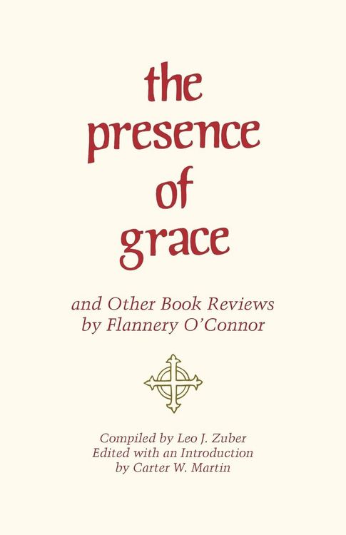 Produktbild: The Presence of Grace and Other Book Reviews by Flannery O'Connor
