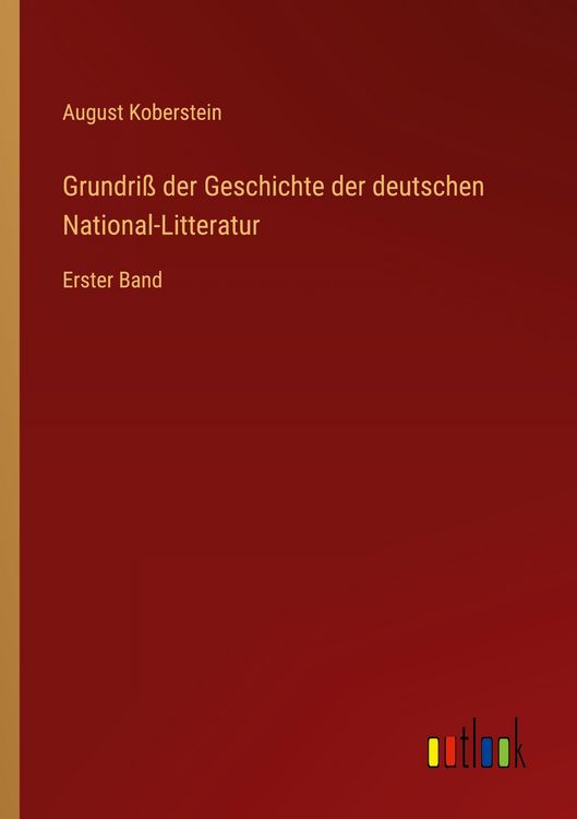 Produktbild: Grundri&szlig; der Geschichte der deutschen National-Litteratur