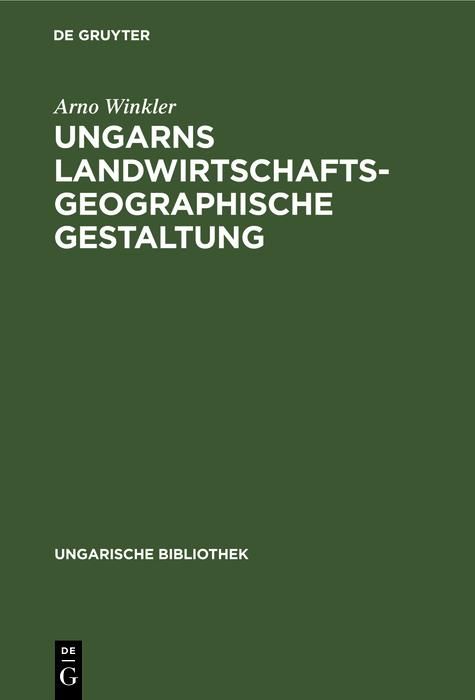Produktbild: Ungarns landwirtschaftsgeographische Gestaltung