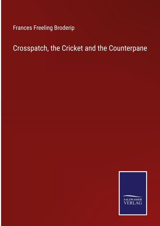 Produktbild: Crosspatch, the Cricket and the Counterpane
