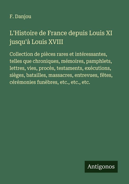 Produktbild: L'Histoire de France depuis Louis XI jusqu'&agrave; Louis XVIII