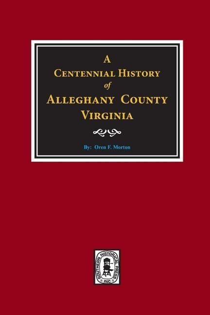 Produktbild: A Centennial History of Alleghany County, Virginia