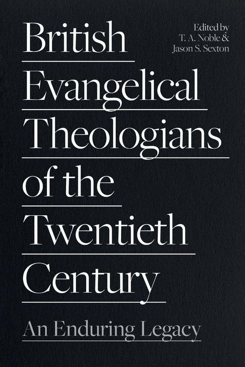 Produktbild: British Evangelical Theologians of the Twentieth Century