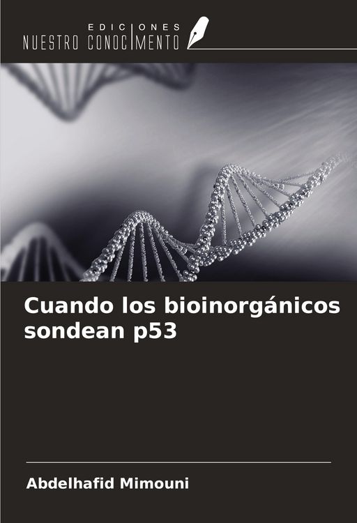 Produktbild: Cuando los bioinorg&aacute;nicos sondean p53