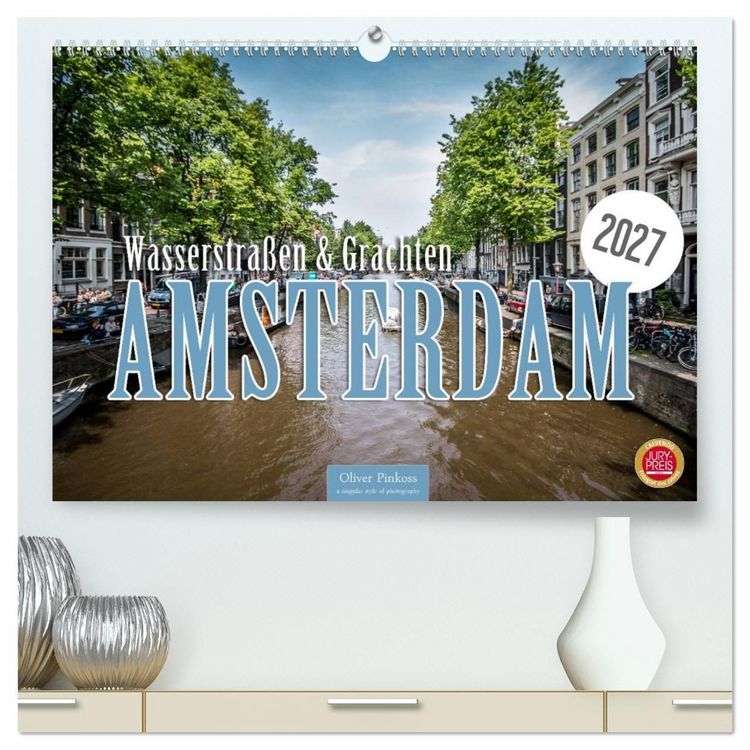 Produktbild: Amsterdam - Wasserstra&szlig;en und Grachten (hochwertiger Premium Wandkalender 2027 DIN A2 quer), Kunstdruck in Hochglanz