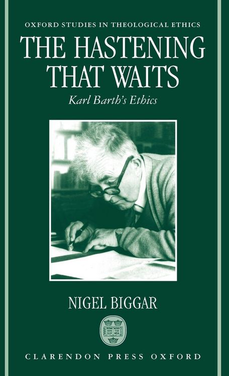 Produktbild: The Hastening That Waits ' Karl Barth's Ethics '