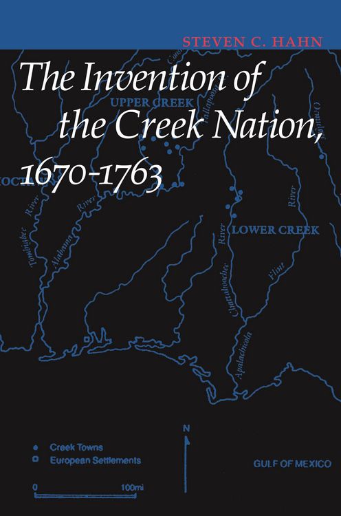 Produktbild: Invention of the Creek Nation, 1670-1763