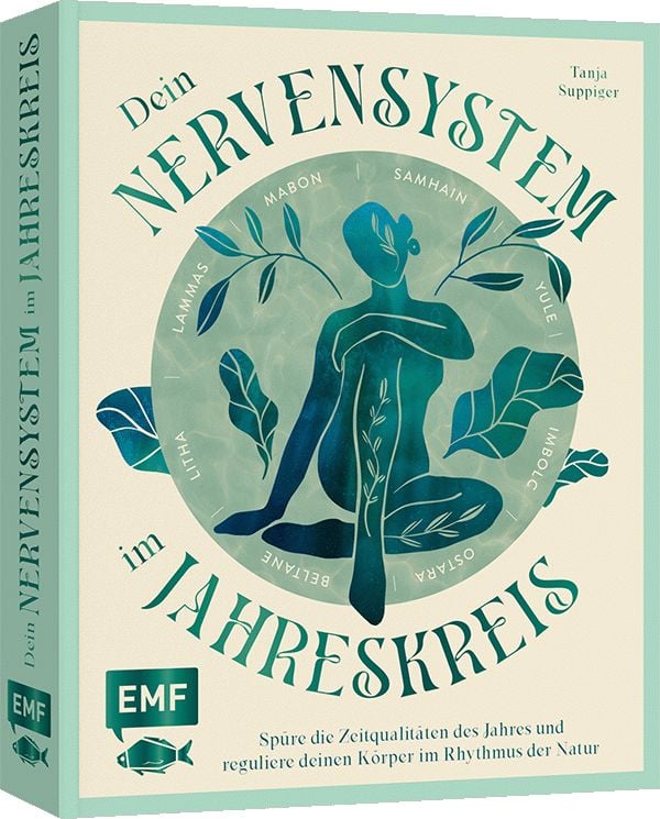 Produktbild: Dein Nervensystem im Jahreskreis &ndash; Sp&uuml;re die Zeitqualit&auml;ten des Jahres und reguliere deinen K&ouml;rper im Rhythmus der Natur