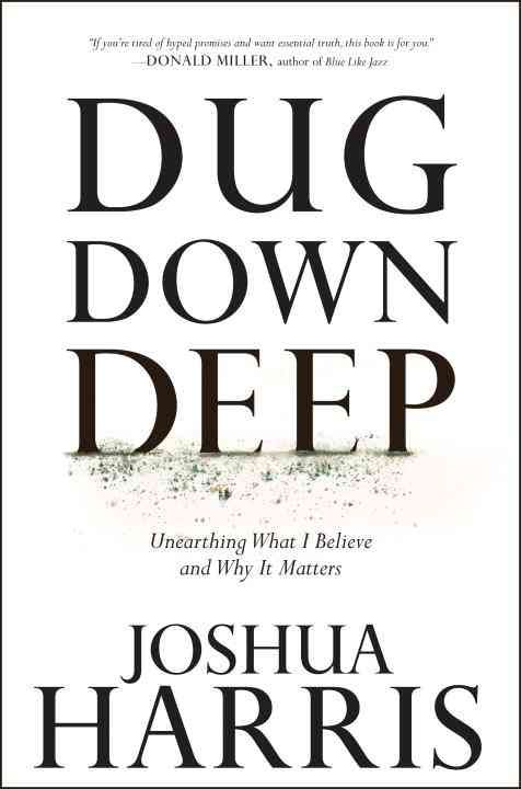 Produktbild: Dug Down Deep: Unearthing What I Believe and Why It Matters