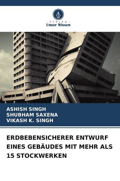 Produktbild: ERDBEBENSICHERER ENTWURF EINES GEB&Auml;UDES MIT MEHR ALS 15 STOCKWERKEN