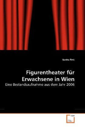 Produktbild: Fink, S: Figurentheater f&uuml;r Erwachsene in Wien