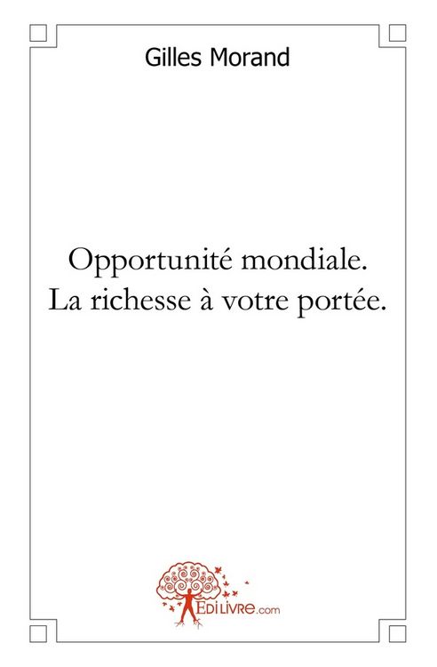 Produktbild: Opportunit&eacute; mondiale. La richesse &agrave; votre port&eacute;e