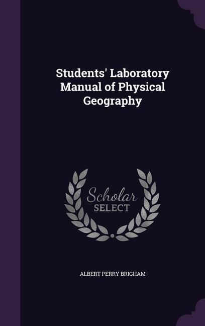 Produktbild: Students' Laboratory Manual of Physical Geography