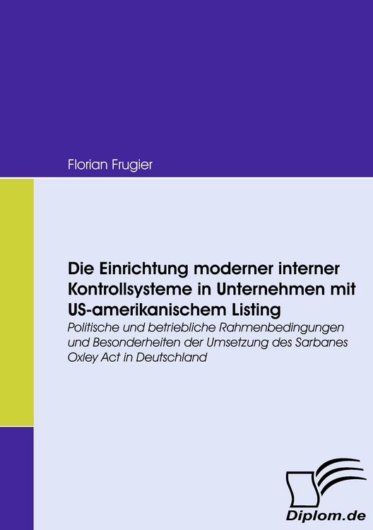 Produktbild: Die Einrichtung moderner interner Kontrollsysteme in Unternehmen mit US-amerikanischem Listing