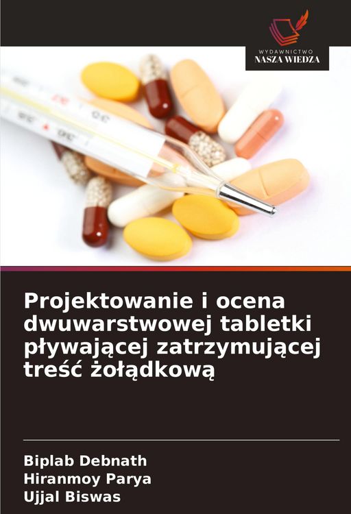 Produktbild: Projektowanie i ocena dwuwarstwowej tabletki p&iquest;ywaj&iquest;cej zatrzymuj&iquest;cej tre&iquest;&iquest; &iquest;o&iquest;&iquest;dkow&iquest;