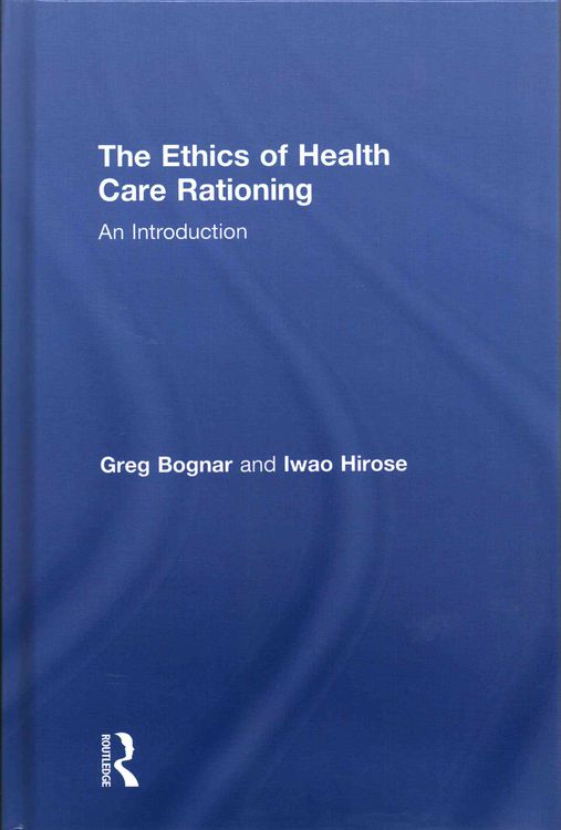 Produktbild: Bognar, G: The Ethics of Health Care Rationing: An Introduct