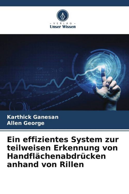 Produktbild: Ein effizientes System zur teilweisen Erkennung von Handfl&auml;chenabdr&uuml;cken anhand von Rillen