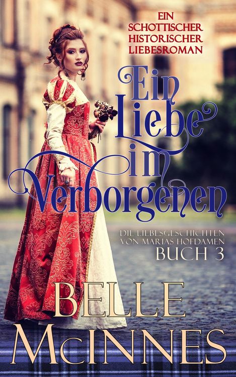 Produktbild: Eine Liebe im Verborgenen (Die Liebesgeschichten von Marias Hofdamen, #3)