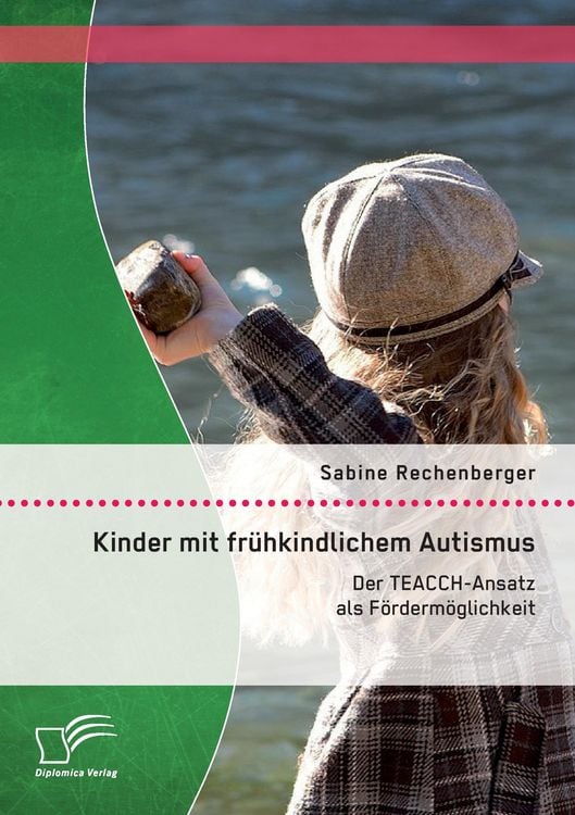 Produktbild: Kinder mit fr&uuml;hkindlichem Autismus: Der TEACCH-Ansatz als F&ouml;rderm&ouml;glichkeit