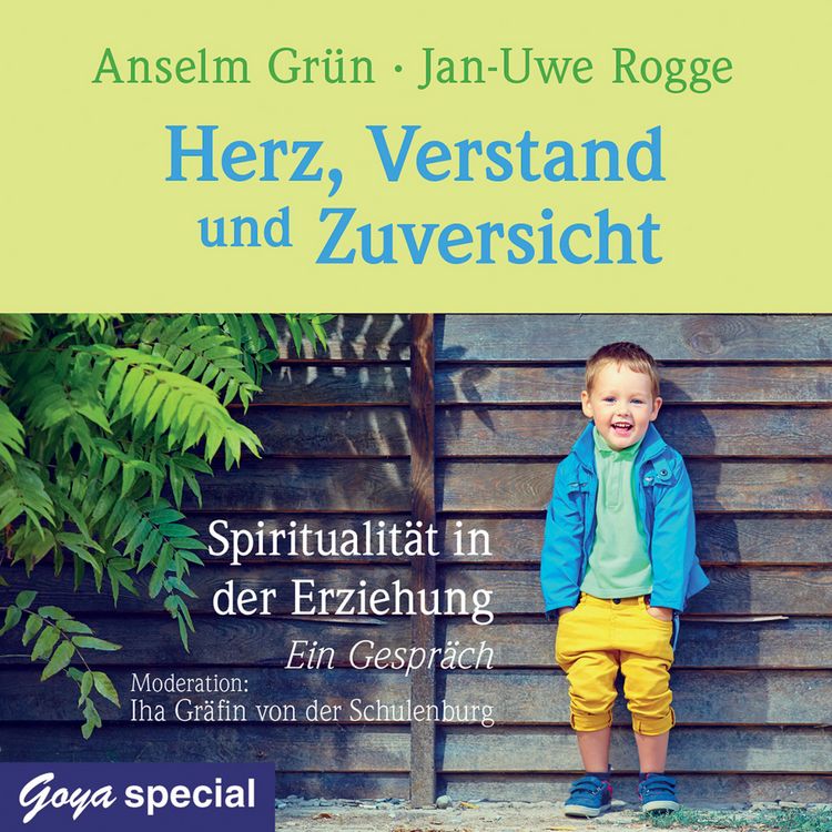 Produktbild: Herz, Verstand und Zuversicht. Spiritualit&auml;t in der Erziehung. Ein Gespr&auml;ch