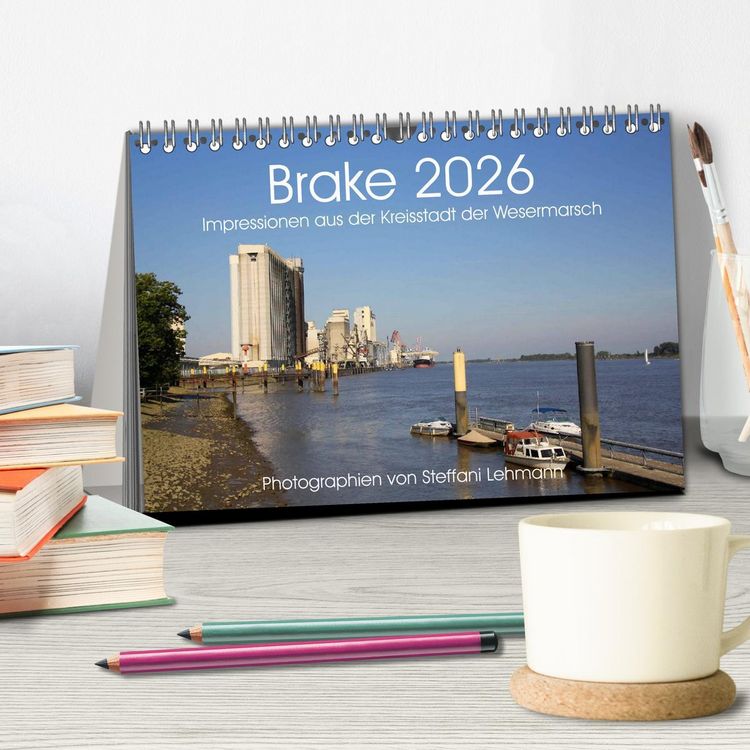 Produktbild: Brake 2026. Impressionen aus der Kreisstadt der Wesermarsch (Tischkalender 2026 DIN A5 quer), CALVENDO Monatskalender