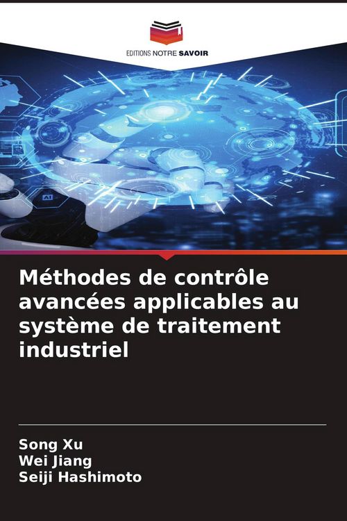Produktbild: M&eacute;thodes de contr&ocirc;le avanc&eacute;es applicables au syst&egrave;me de traitement industriel