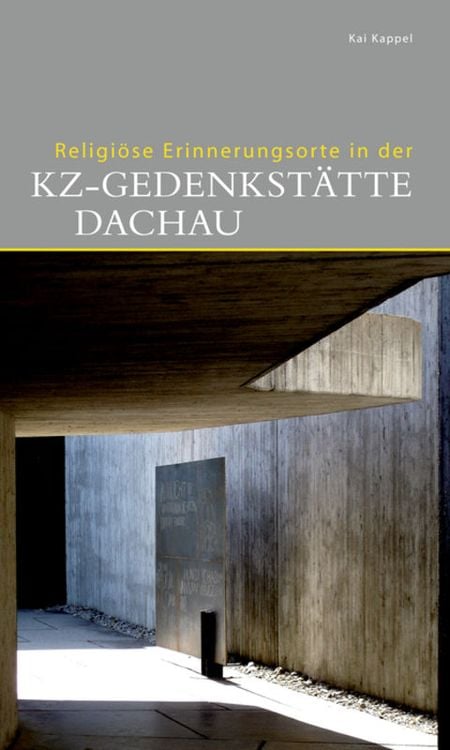 Produktbild: Religiöse Erinnerungsorte in der KZ-Gedenkstätte Dachau