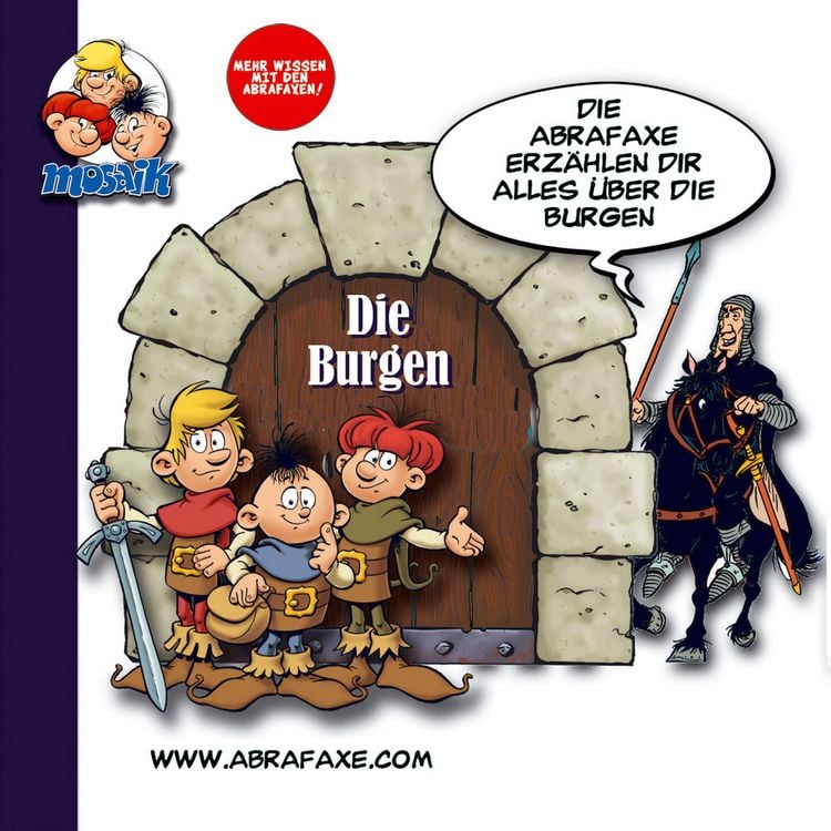 Produktbild: Die Burgen. Die Abrafaxe erz&auml;hlen Dir alles &uuml;ber die Burgen
