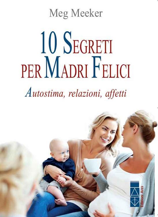 Produktbild: 10 segreti per madri felici